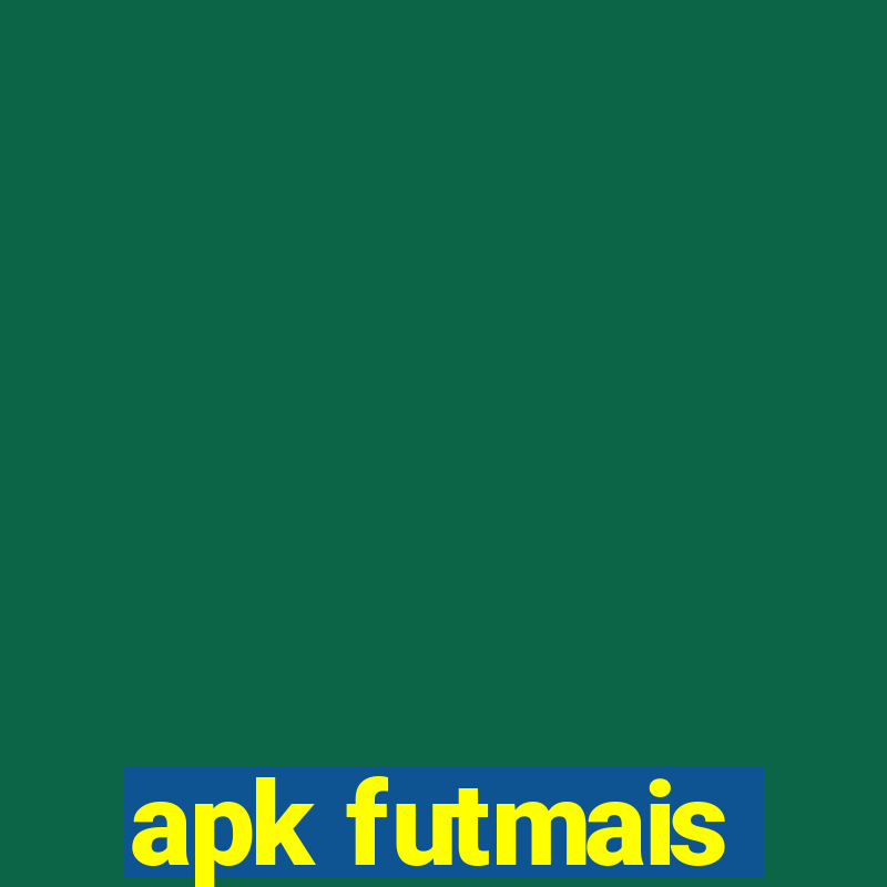 apk futmais